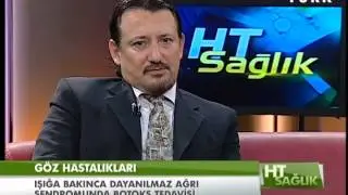 HT Sağlık - Göz Hastalıkları - 18 Mayıs 2013