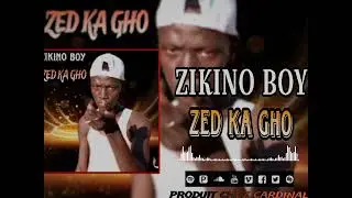 ZIKINO BOY _-_ZED KA GHO