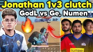 Jonathan pure 1v3 clutch 🔥 Godlike vs Ge and Numen intense fight 🇮🇳