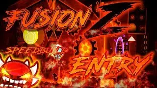 Geometry Dash (2.11) Fusion Z Entry and SpeedBuild #16 (Fusion Z CC Entry)