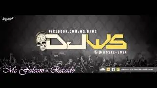 Mc Falcon da BR - Recado (DJ WS)