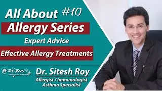 Expert Advice:Effective Allergy Treatments Unveiled!   All About Allergy Series#10