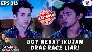 AUTO SALFOK! SI BOY TAMPIL MEMPESONA DI ACARA INI | ANAK JALANAN EXTENDED | EPS.313