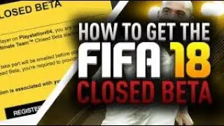 FIFA 18   How To Get Closed Beta Access! (FOR FREE!!!)