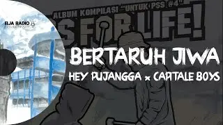 Hey Pujangga X Capitale Boys - Bertaruh Jiwa (Official Lyric Video)