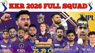 Kolkata Knight Riders Full Final Squad 2026 | KKR Team 2026 Players List 