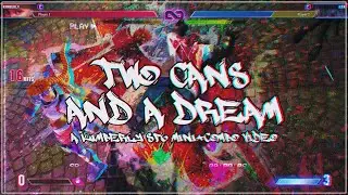 TWO CANS AND A DREAM - A Kimberly SF6 Mini-Combo Video