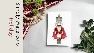 Simply Watercolor | Nutcracker