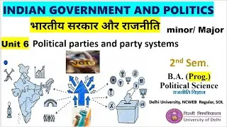 Political parties & party systems || Indian Government and Politics 2nd Semester Political Science