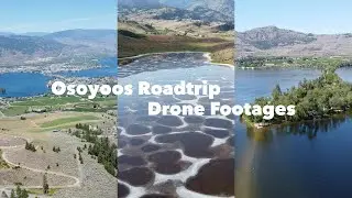 Osoyoos Roadtrip - Drone Footages
