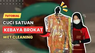 TUTORIAL CUCI SATUAN KEBAYA BROKAT WET CLEANING