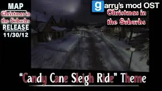 Candy Cane Sleigh Ride - Dm Christmas In The Suburbs | Garry's Mod OST