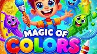 The Magic of Colors! 🌈 | Fun Color Mixing Song for Kids | Learn How Colors Combine in English!