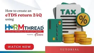 How to file eTDS Return 24Q | Sensys HRMThread Software | 24Q TDS Return | TDS Return filing 2024