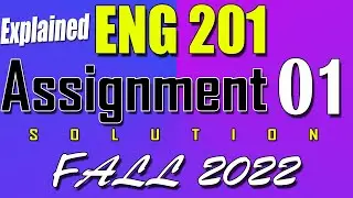 ENG201 Assignment 1 Solution Fall 2022 | ENG201 Assignment 1 Solution 2023