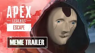 Apex Legends: Escape MEME Trailer