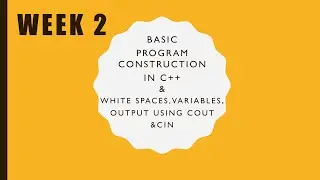 basics program construction in C++ | white spaces, variables, cout & cin| C++ tutorial for beginners