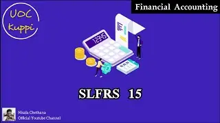 SLFRS 15 | Theory Discussion Programme | Financial Accounting | UOC Kuppi