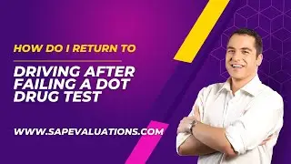 How Do YOU Return to Driving After Failing a DOT Drug or Alcohol Test? Find Out NOW!