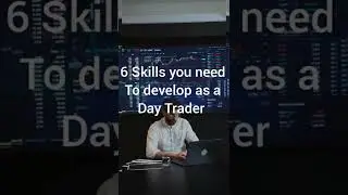 6 Skills you need to develop as a day Trader.#shorts #ytshorts #youtubeshorts #trading #stockmarket