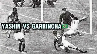 1958 Brazil vs USSR – Garrincha Tested Yashin Like Never Before