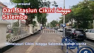 Cikini hingga UI Salemba  - walking tour