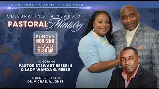 14th Pastoral Anniversary  | November 2, 2025 | Guest Speaker: Dr. Michael A. Jones