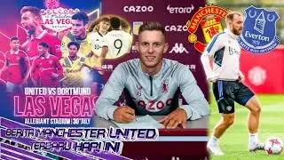 Sepakat❗Dean Henderson Gabung Aston Villa 😱 Eriksen Siap Tampil Vs Everton 🔥MU vs Dortmund 🔄 Berita