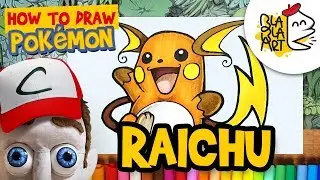 HOW TO DRAW RAICHU | Pok&eacute;mon Drawing and Coloring for Kids | BLABLA ART