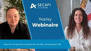 Replay webinaire SECAFI du 9 octobre 2025 - Mesurer l'empreinte carbone de vos ASC, cas pratique CSE