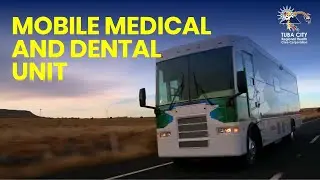 TCRHCC Medical and Dental Mobile Unit
