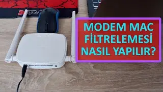 Modem Mac Filtrelemesi Nasıl Yapılır?
