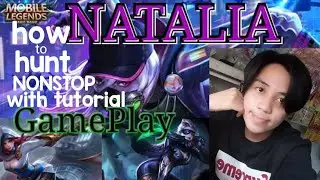 NATALIA TUTORIAL GAMEPLAY WITH NONSTOP HUNT | MOBILE LEGENDS