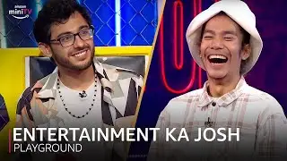 Josh Ka Jalwa | Harsh Beniwal, Carry Minati, Ashish Chanchlani | Playground 02 | Amazon miniTV