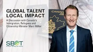 A Discussion with Canada's Immigration, Refugees and Citizenship Minister Marc Miller
