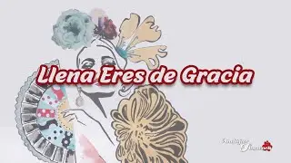 Desfile Llena eres de Gracia
