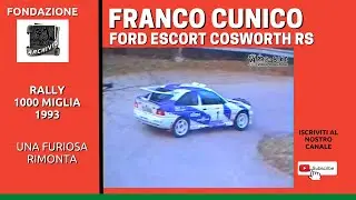 Cunico Evangelisti Ford Escort Cosworth Gr A 17&deg; Rally 1000 Miglia 1993