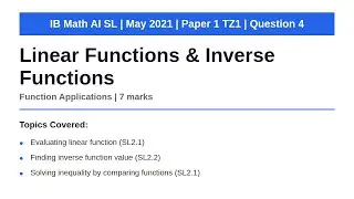 Linear Functions & Inverse Functions | IB Math AI SL | May 2021 Paper 1 TZ1 Q4