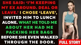 She Said: ‘I’m Keeping My Ex Around. Deal Or Leave.’ I Chose ‘Leave’—Invited Him To Lunch Alone…
