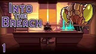 EDF Tactics? - Into the Breach Gameplay part 1