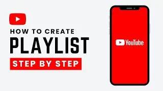 How To Create A Playlist On YouTube Channel (2026 Easy Guide)