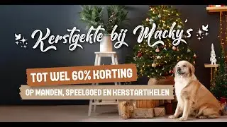 Kerstgekte bij Macky's! - Tot wel 60% korting op manden, speelgoed en kerstartikelen