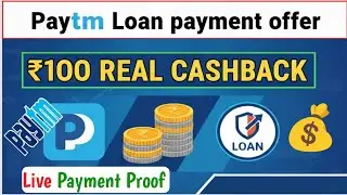 Paytm Loan payment offer ₹100 real cashback 💰 | Paytm Loan repayment cashback offer 2025