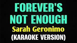 FOREVER'S NOT ENOUGH - Sarah Geronimo (Karaoke Version)