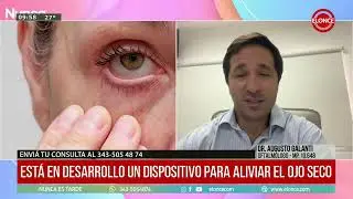 Est&aacute; en desarrollo un dispositivo para combatir el ojo seco - Dr. Augusto Galanti 04/12/25