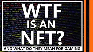NFTs, 'Play to earn' and their effect on Gaming