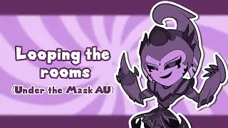 Looping the rooms (ft. Nathan/Nahwara) // Under the Mask AU