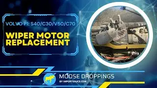 Windshield Wiper Motor Replacement - P1 Volvos: S40/C30/V50/C70 - The Complete Overview
