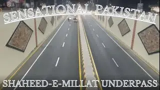 Sensational Pakistan - Shaheed-e-Millat Underpasses