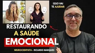 Restaurando a saúde emocional - Ricardo Marques